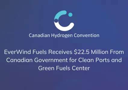 Everwind Fuels Receives $22.5
